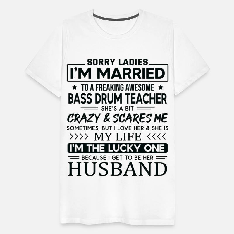 Bass Drum Teacher Saying For Husband