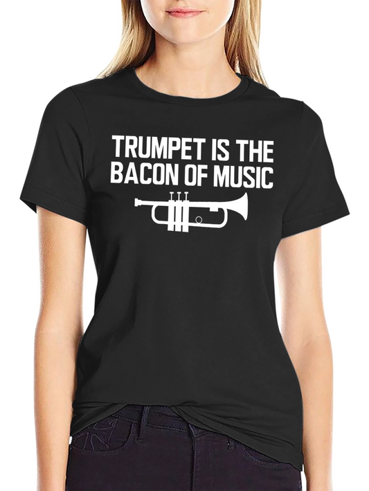 Trumpet Is The Bacon of Music Funny Musician T-Shirt