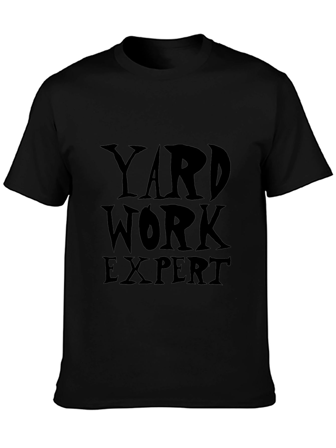 Yard Work Expert Graphic T-Shirt - Black