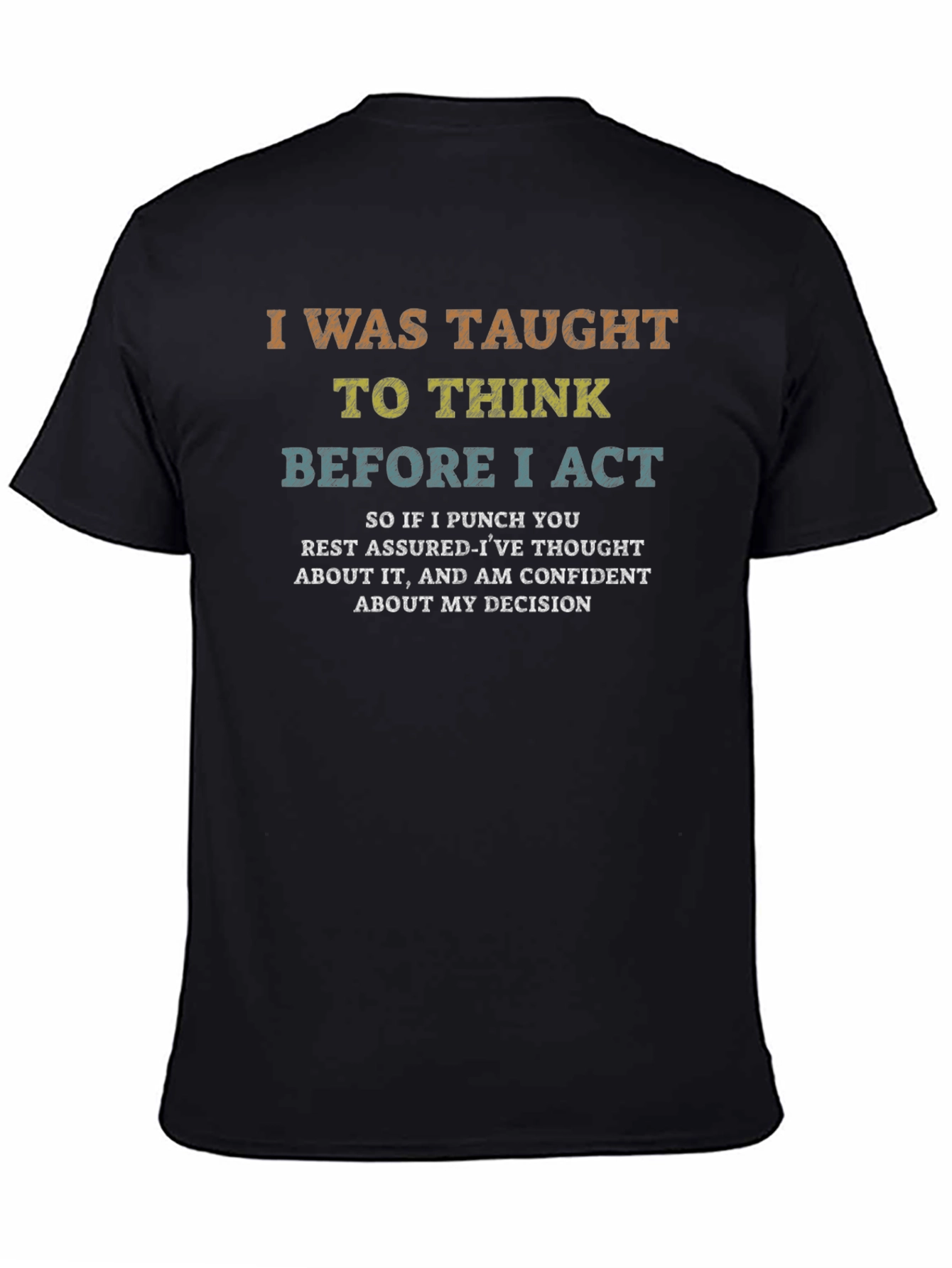 I Was Taught To Think Funny Sarcastic T-Shirt