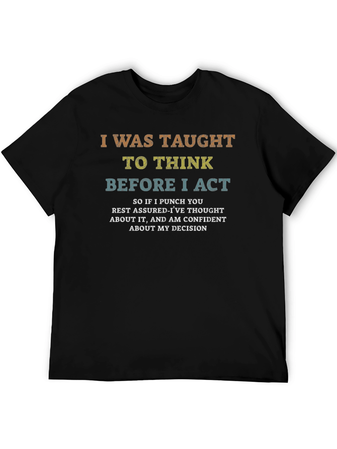 I Was Taught To Think Funny Sarcastic T-Shirt
