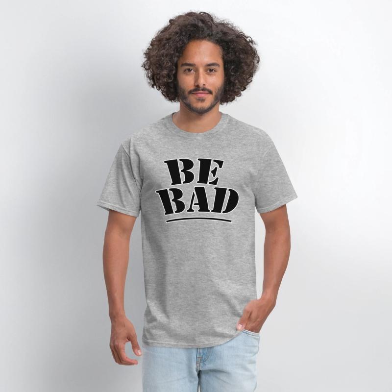 Be bad