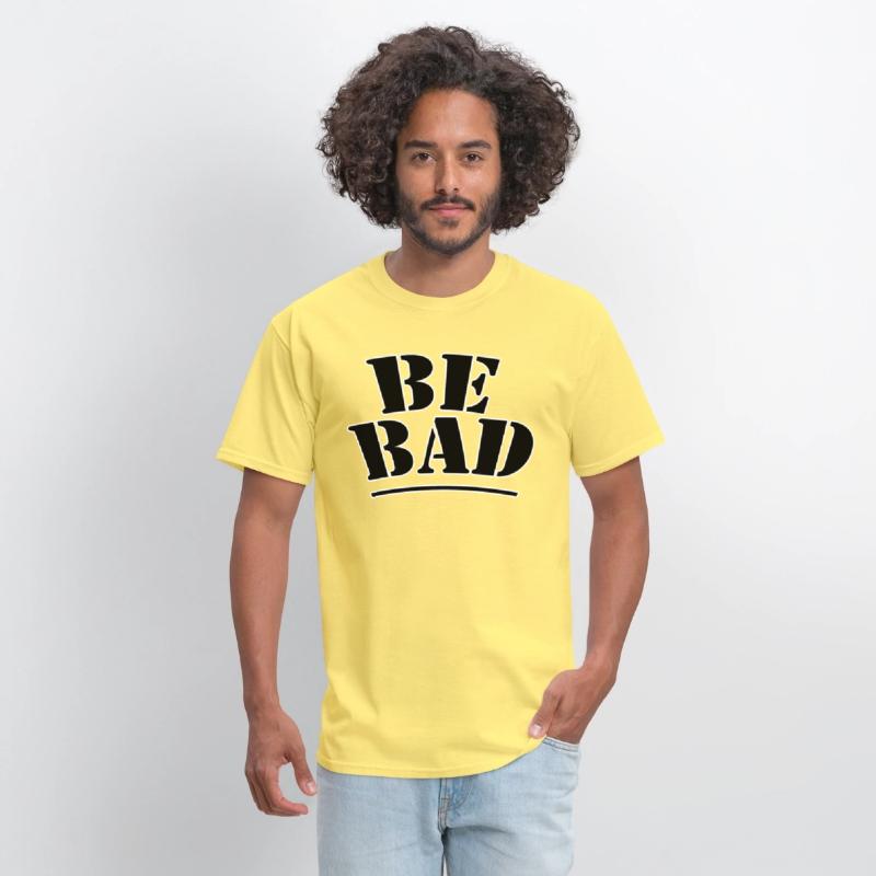 Be bad