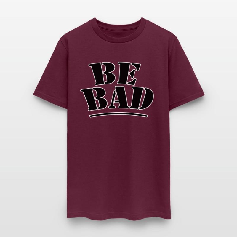 Be bad