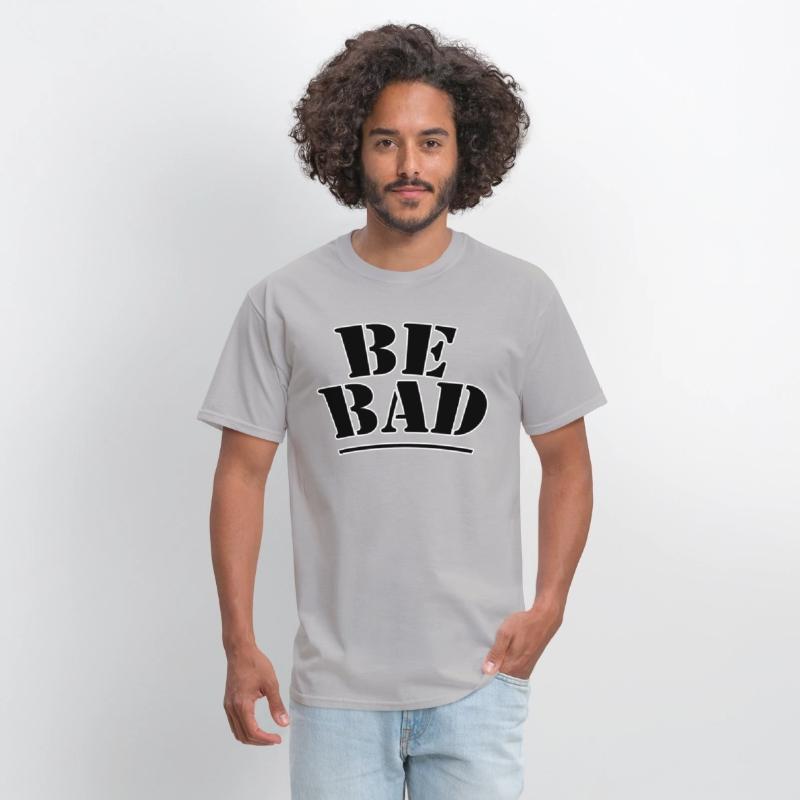 Be bad