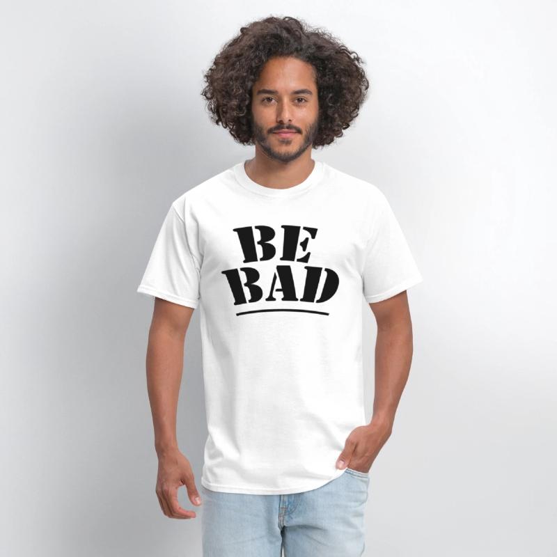 Be bad