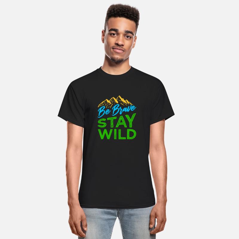 Be Brave Stay Wild Wilderness Outdoors Hiking