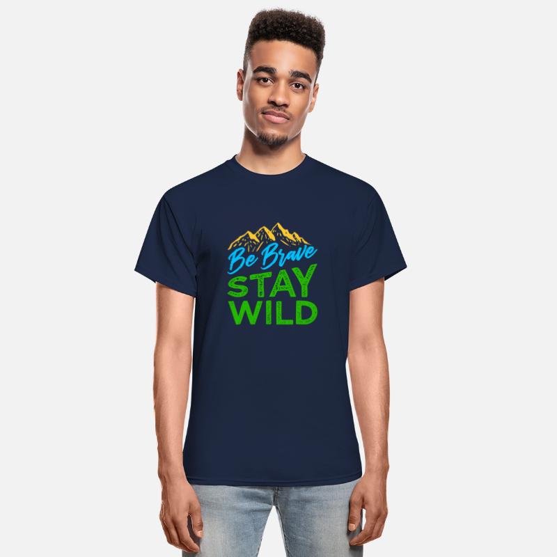 Be Brave Stay Wild Wilderness Outdoors Hiking