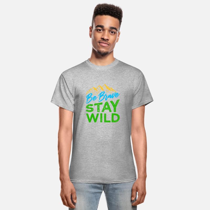 Be Brave Stay Wild Wilderness Outdoors Hiking
