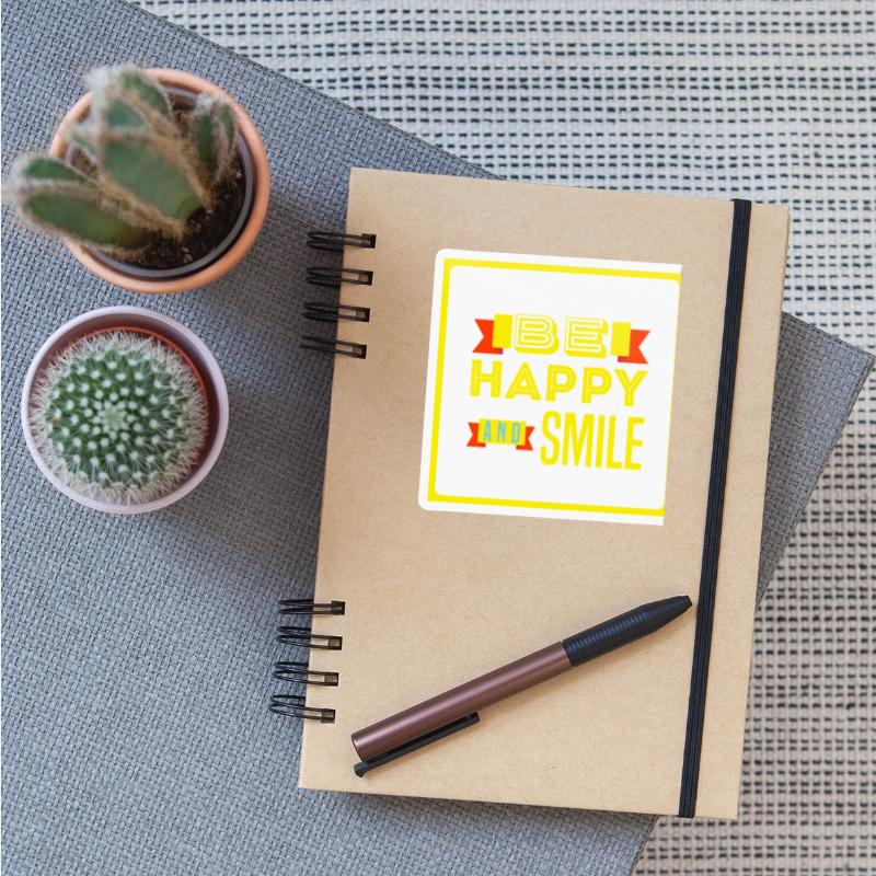 Be happy and smile
