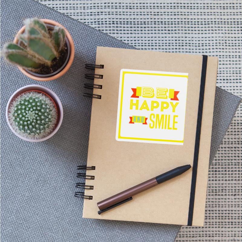 Be happy and smile