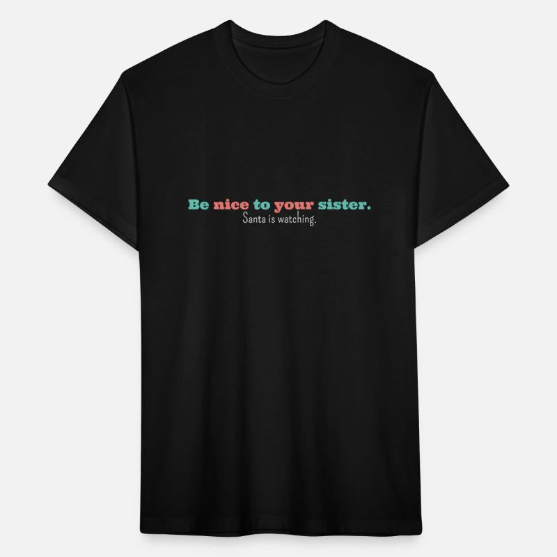 Be nice to your sister Santa is watching funny