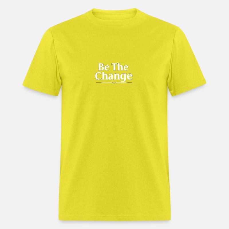 Be The Change - Inspirational Motivational Quote