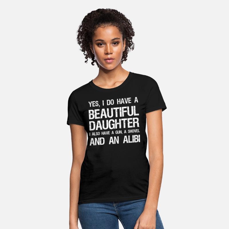 Beautiful Daughter Gun Shovel Alibi Conservative D