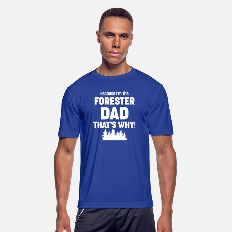 Because I'm The Forester Dad That's Why! Arborist