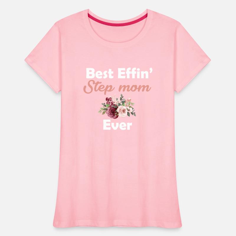 Best Effin' Step Mom Ever Stepmom Married Parents