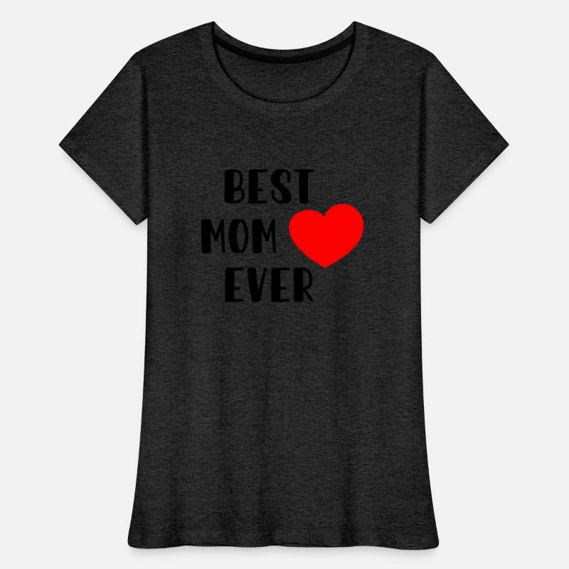 Best Mom Ever Mother Mother s Day