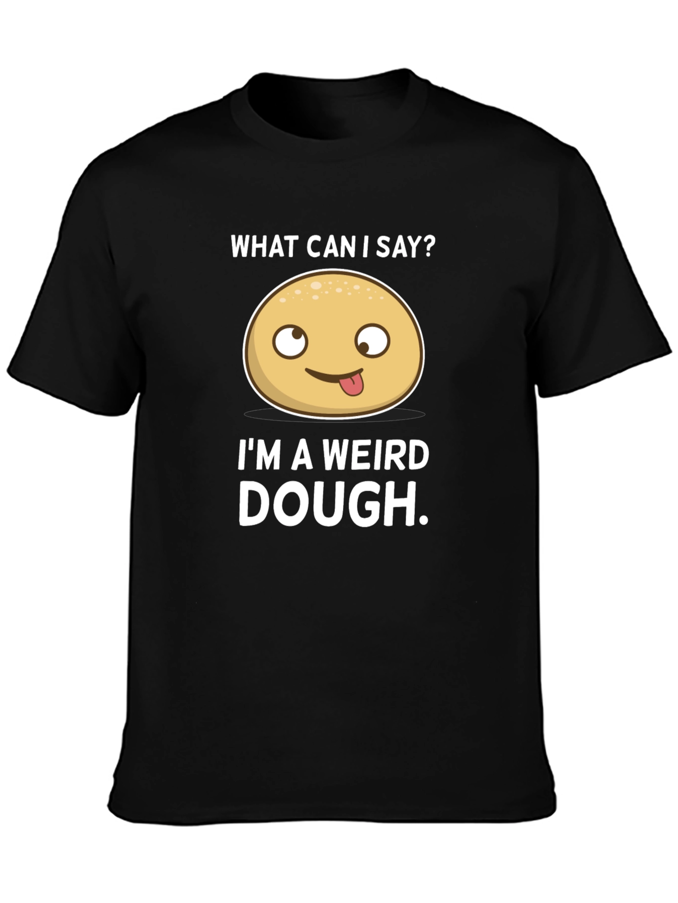 Weird Dough T-Shirt - Funny Food Pun Tee