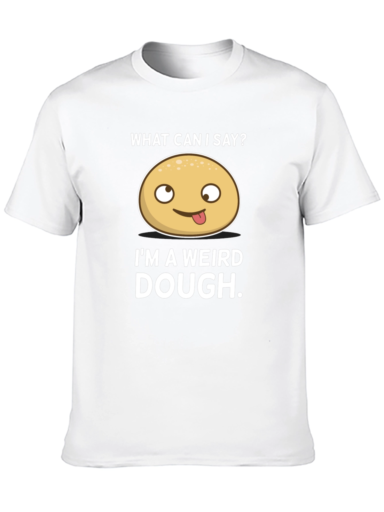 Weird Dough T-Shirt - Funny Food Pun Tee