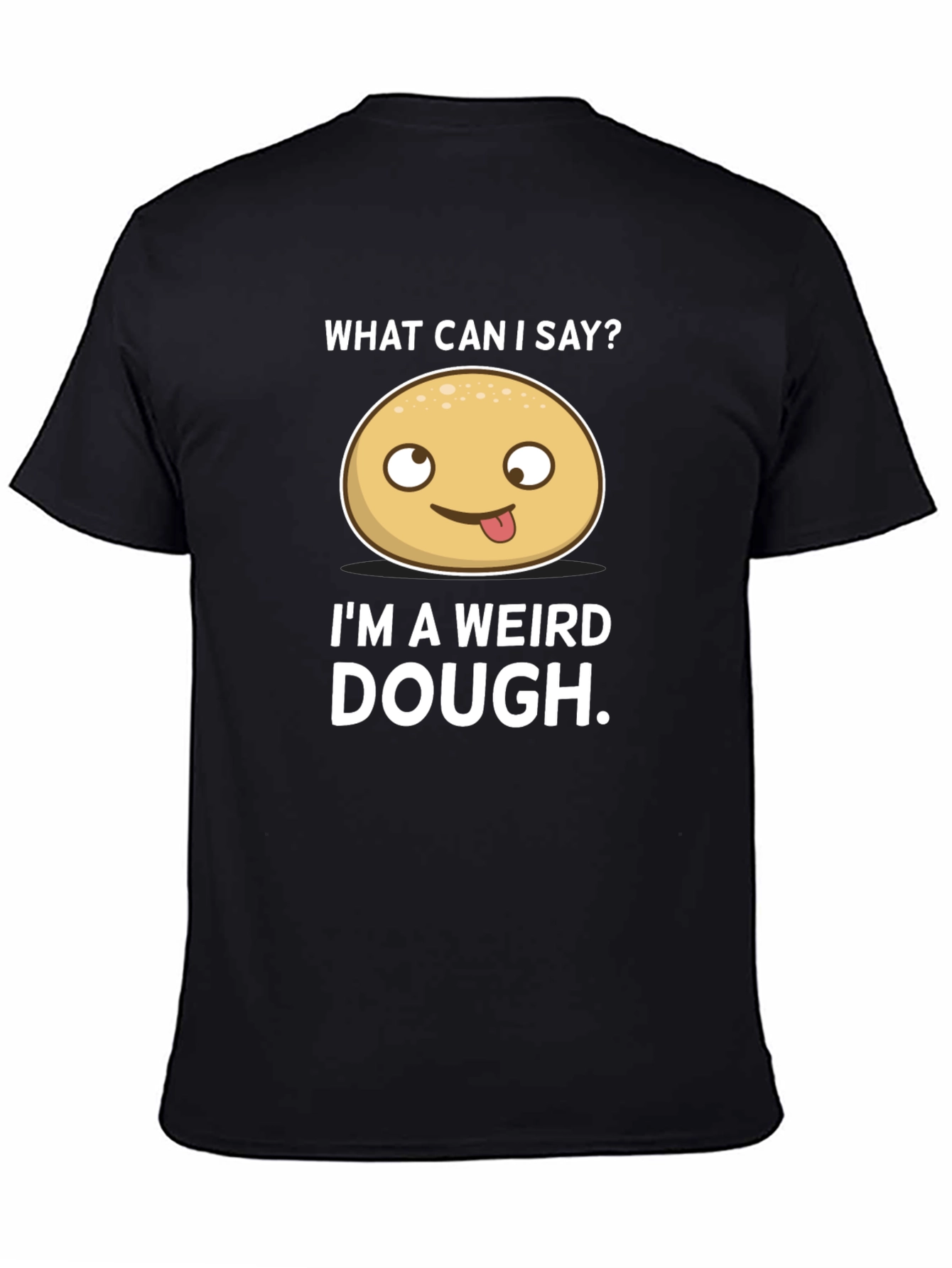 Weird Dough T-Shirt - Funny Food Pun Tee