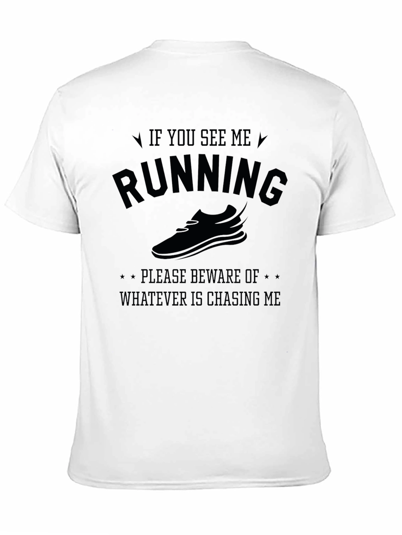 Funny Running T-Shirt - Beware Whats Chasing Me!