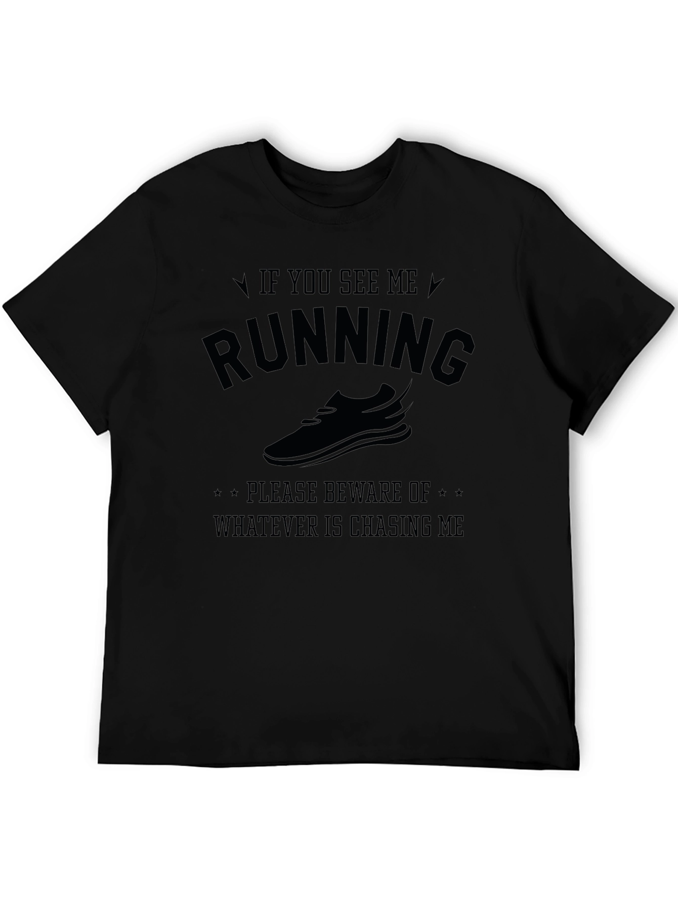 Funny Running T-Shirt - Beware Whats Chasing Me!