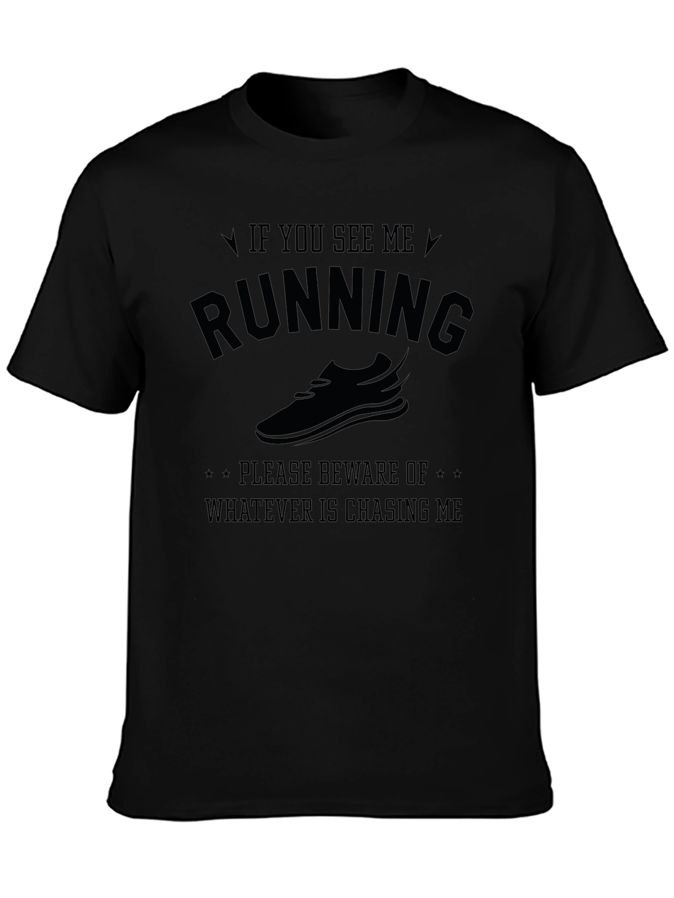 Funny Running T-Shirt - Beware Whats Chasing Me!