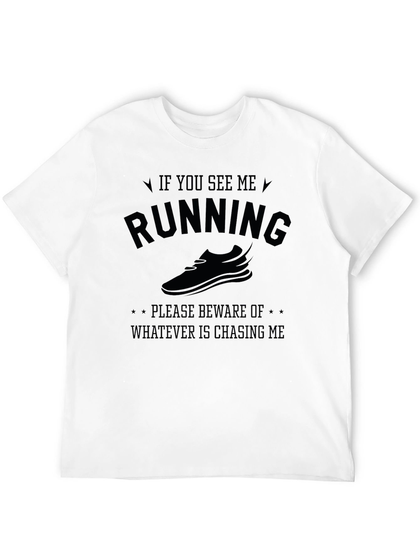 Funny Running T-Shirt - Beware Whats Chasing Me!
