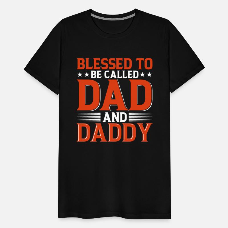 Blessed To Be Called Dad And Daddy