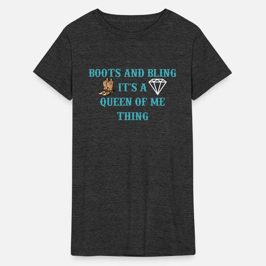 Boots And Bling It's A Queen Of Me Thing