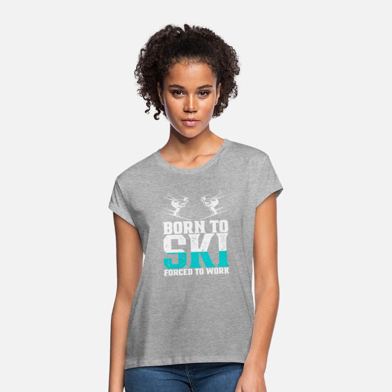 BORN TO SKI FORCED TO WORK Gift Women Men