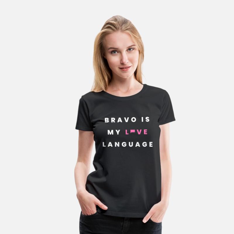 Bravo Is My Love Language