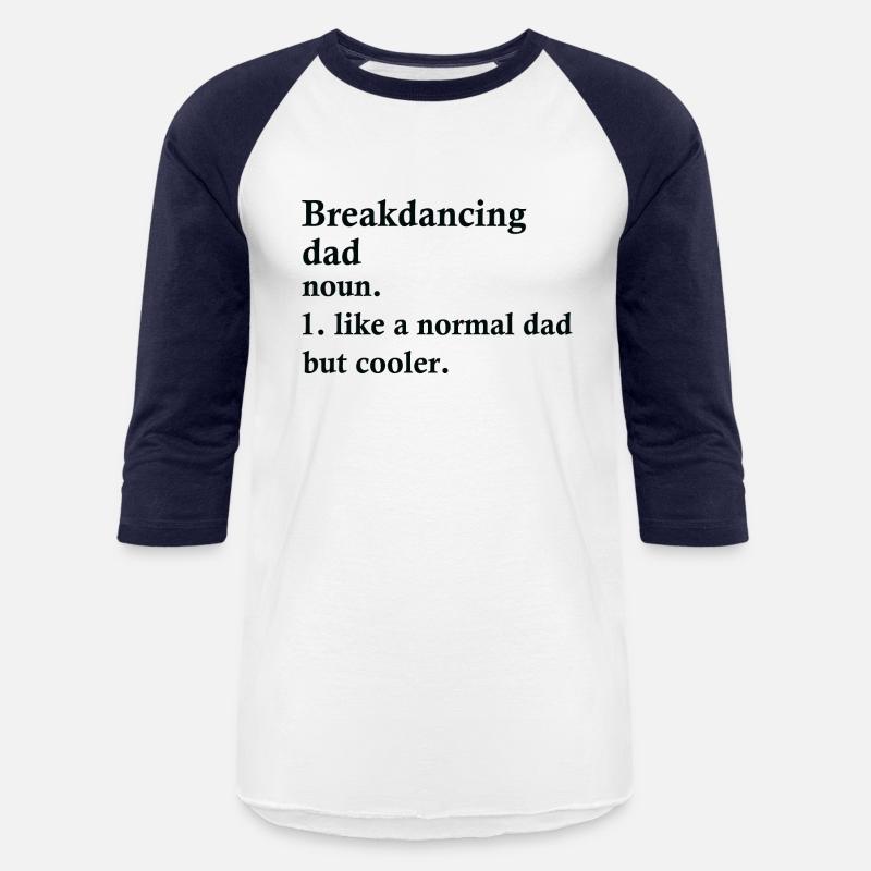 Breakdancing Dad Funny Break Dancer Definition
