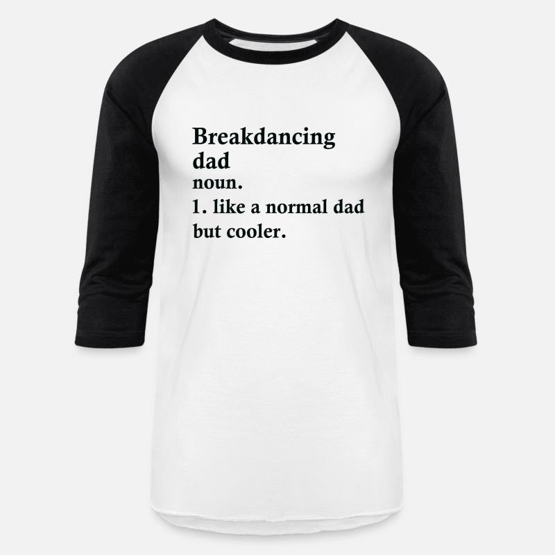 Breakdancing Dad Funny Break Dancer Definition
