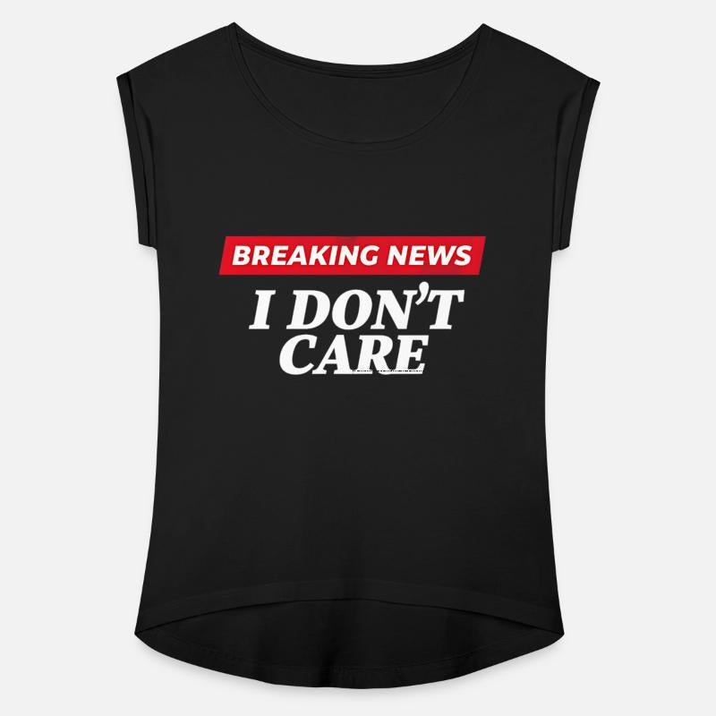 Breaking News I Don't Care Funny Sarcastic Meme