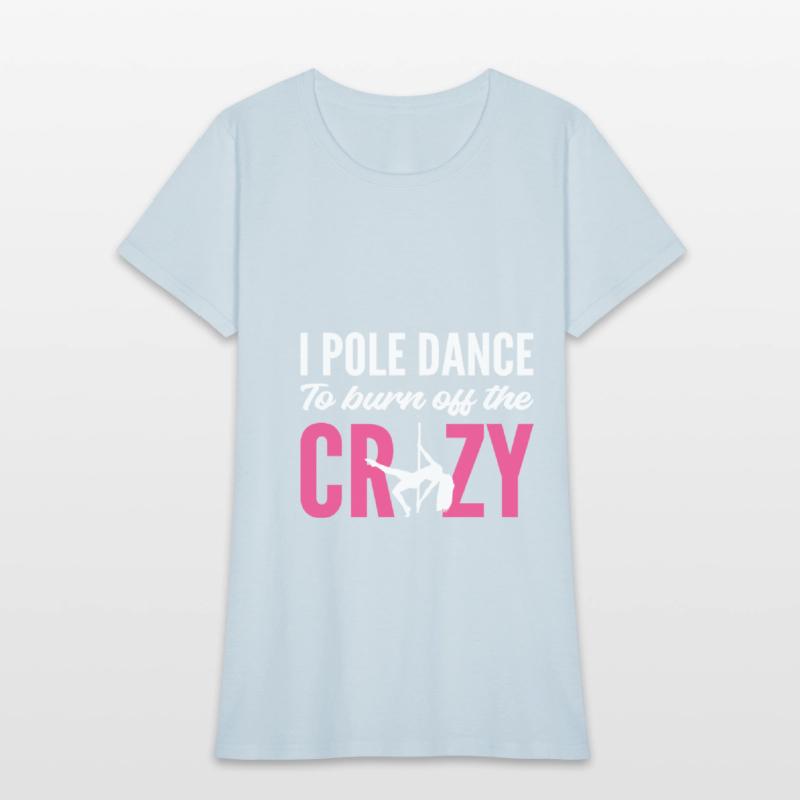 Burn Off Crazy Stripper Gift