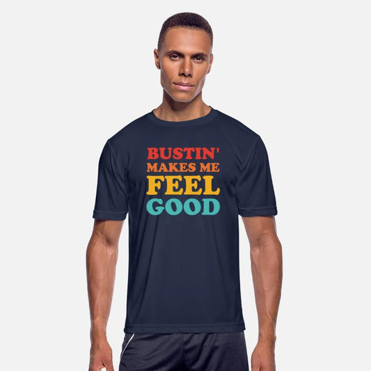 Bustin' Makes Me Feel Good