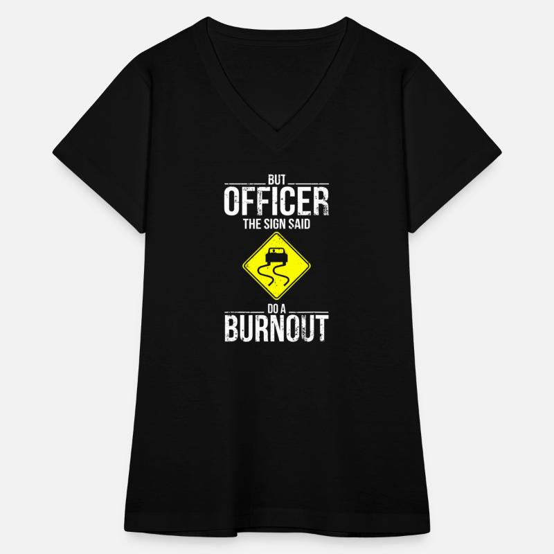 But Officer The Sign Said Do A Burnout