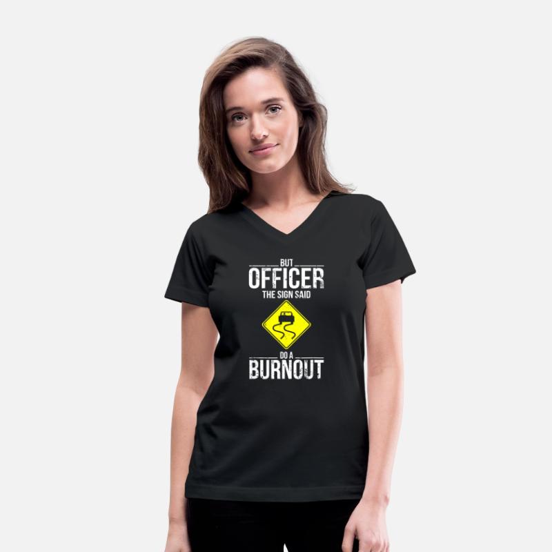 But Officer The Sign Said Do A Burnout