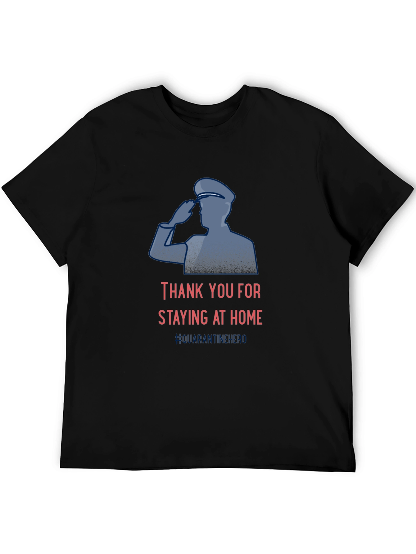 Thank You Staying Home Hero Cotton Tee