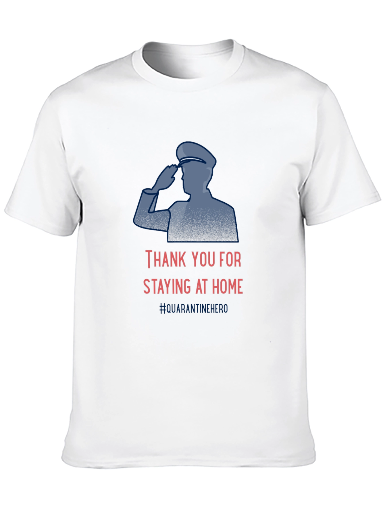 Thank You Staying Home Hero Cotton Tee
