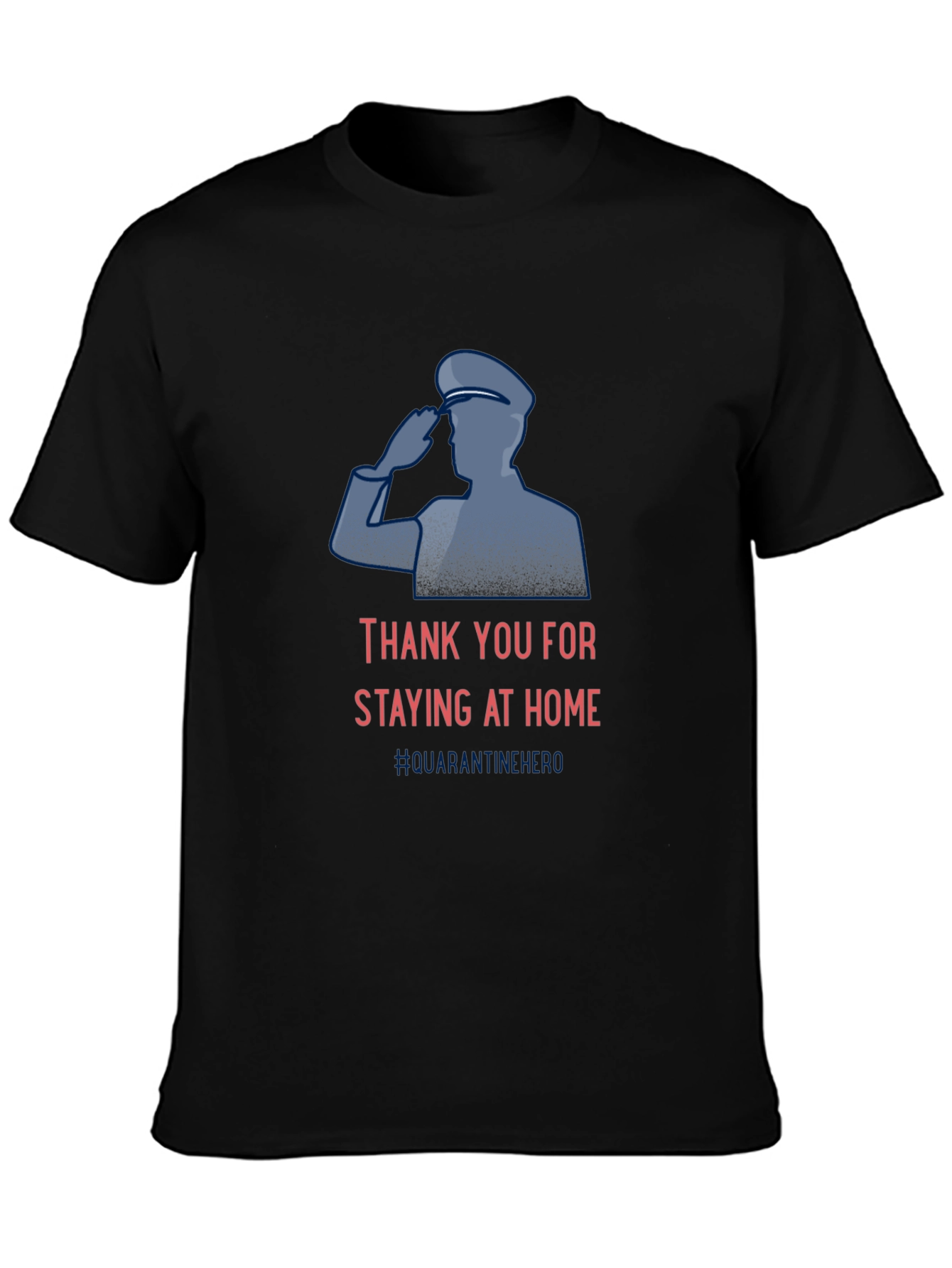 Thank You Staying Home Hero Cotton Tee