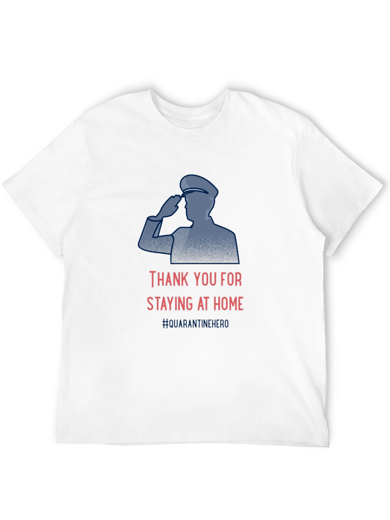Thank You Staying Home Hero Cotton Tee