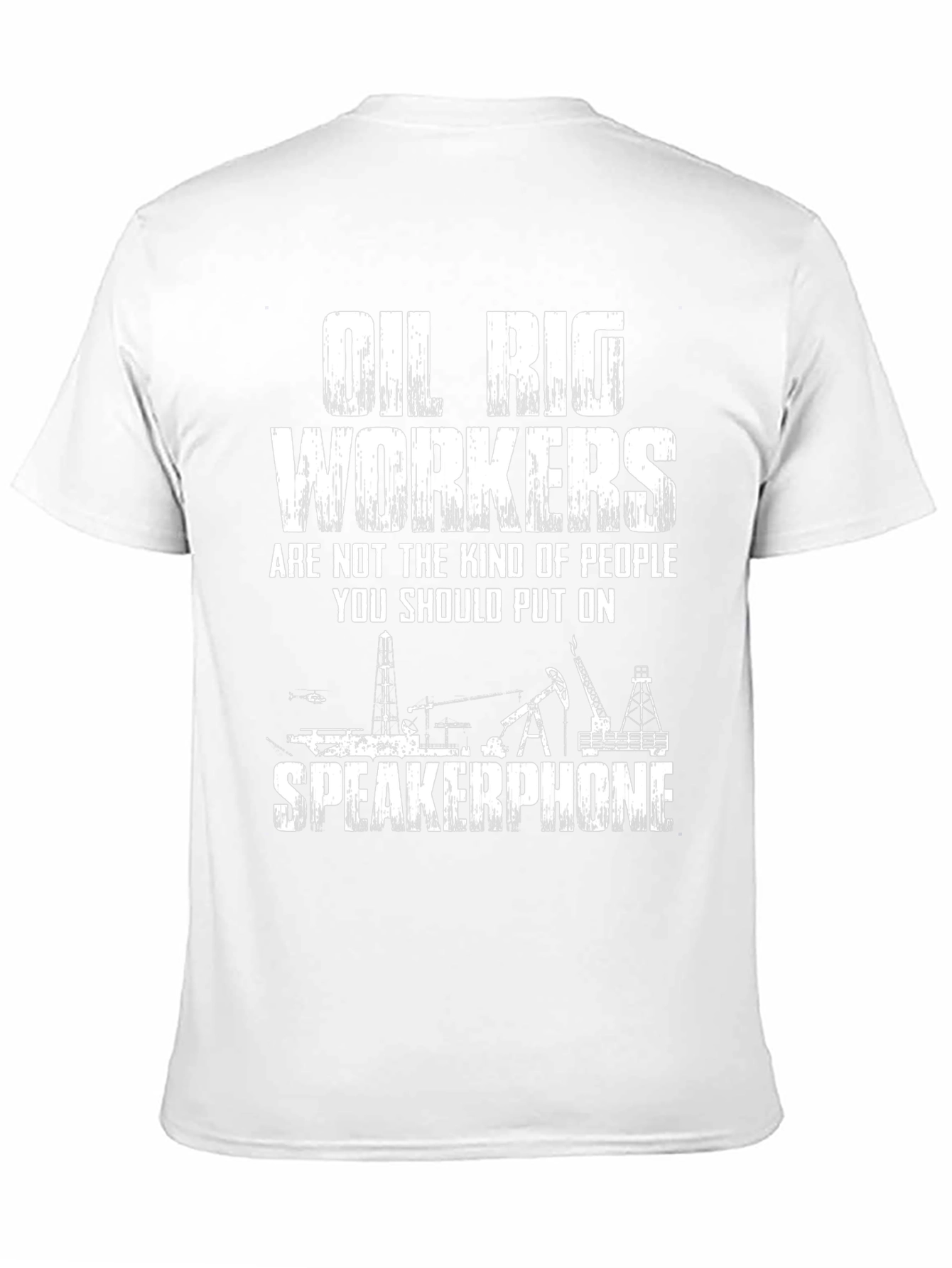 Oil Rig Workers Speakerphone T-Shirt