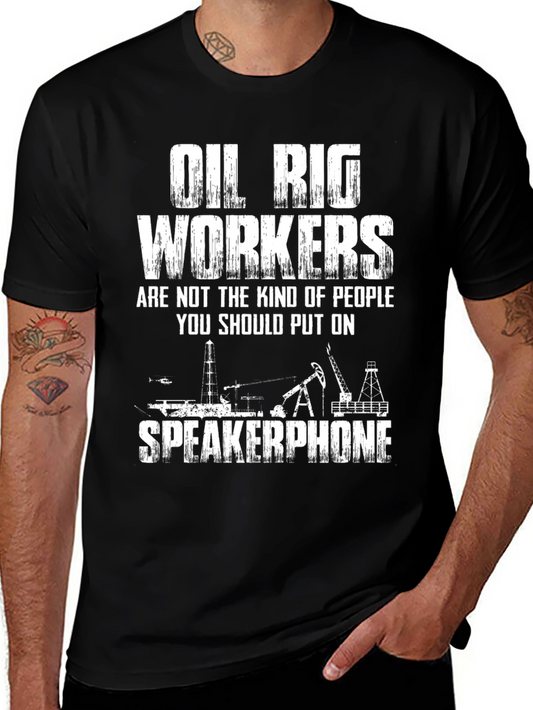 Oil Rig Workers Speakerphone T-Shirt