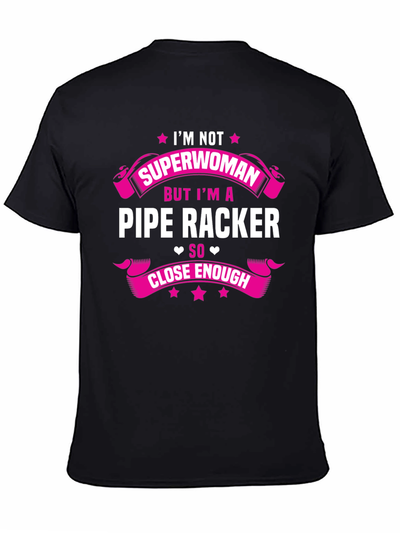 Im Not Superwoman Pipe Racker T-Shirt