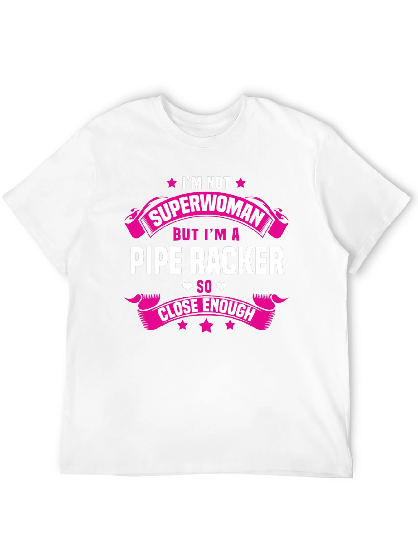 Im Not Superwoman Pipe Racker T-Shirt