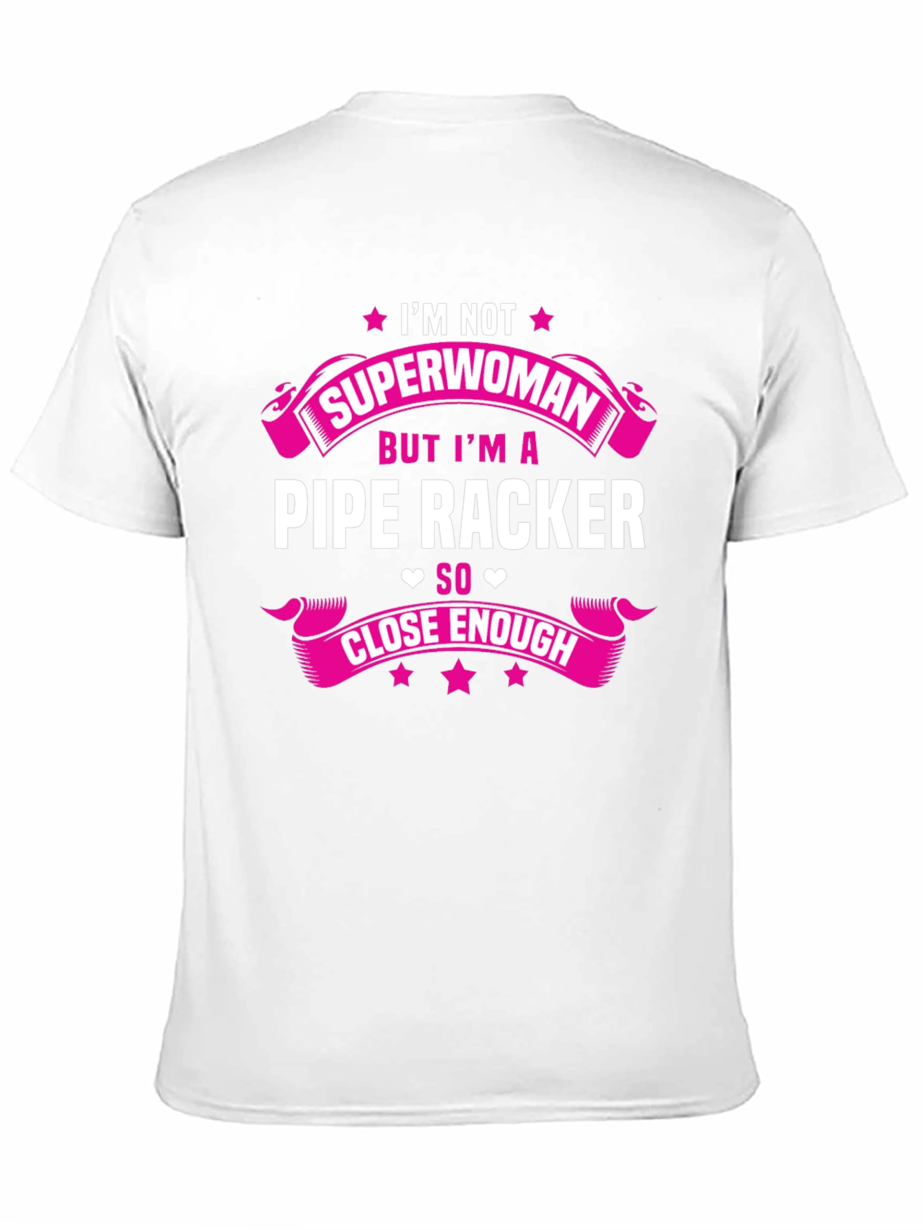 Im Not Superwoman Pipe Racker T-Shirt