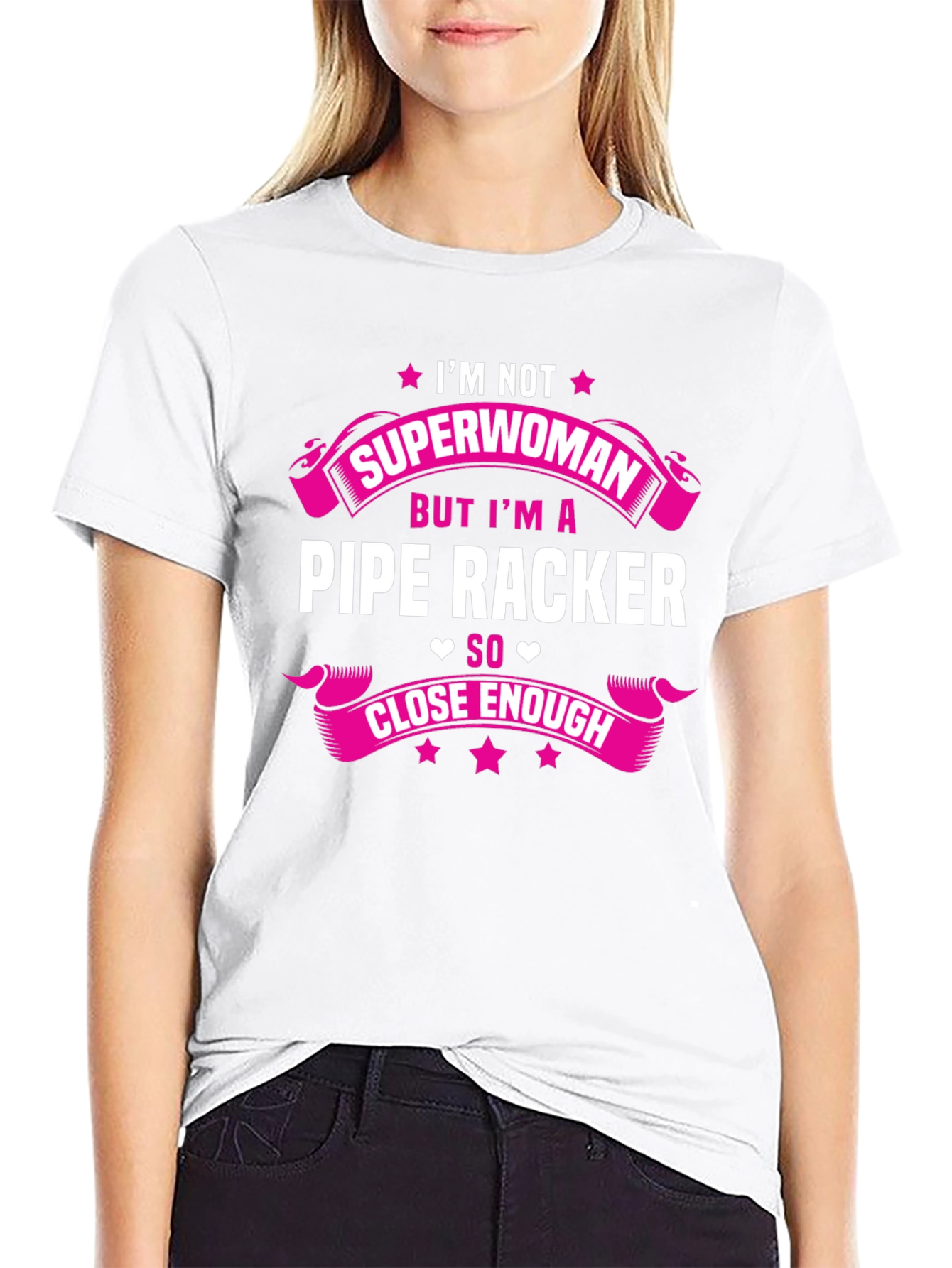 Im Not Superwoman Pipe Racker T-Shirt