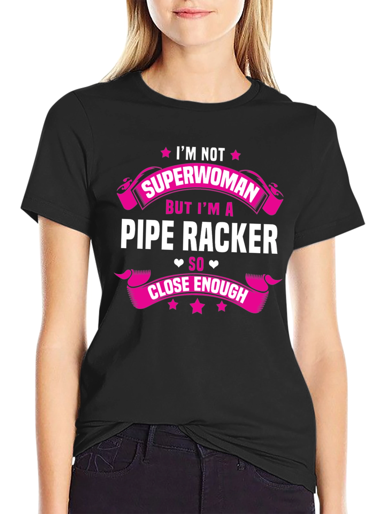 Im Not Superwoman Pipe Racker T-Shirt